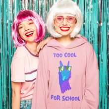 Load image into Gallery viewer, Too Cool For School Hoodie
